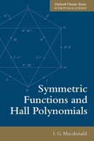 Symmetric Functions and Hall Polynomials 0198504500 Book Cover