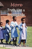 More Truth, Lies and Propaganda 8409264250 Book Cover