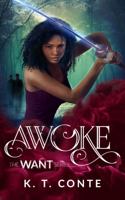 Awoke (Want #1) 0999225901 Book Cover
