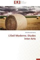 L'Oeil Moderne. Etudes Inter-Arts 3841734561 Book Cover