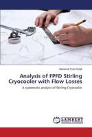 Analysis of Fpfd Stirling Cryocooler with Flow Losses 3659576433 Book Cover