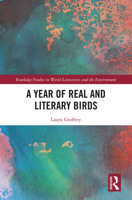 A Year of Real and Literary Birds (Routledge Studies in World Literatures and the Environment) 1032873647 Book Cover