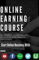 Online Earning Course: Trust | Work | Payout 1985005999 Book Cover