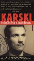 Karski: How One Man Tried to Stop the Holocaust 0471018562 Book Cover