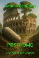 PostHomo: The Ark of the Chosen B0FG2GGHM4 Book Cover