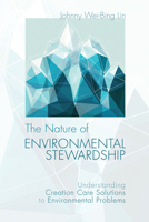 The Nature of Environmental Stewardship 1610976207 Book Cover