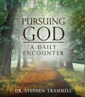 Pursuing God: A Daily Encounter 0982663005 Book Cover