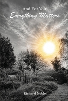 And For You, Everything Matters 1807251187 Book Cover
