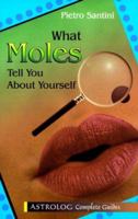 What Moles Tell You About Yourself 965494099X Book Cover