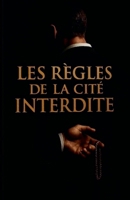 Les Règles de la Cité Interdite (French Edition) B0GYN96TYD Book Cover
