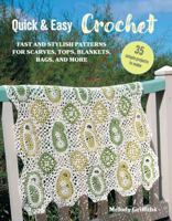 Quick & Easy Crochet: 35 simple projects to make: Fast and stylish crochet patterns for scarves, tops, and more 1800653344 Book Cover