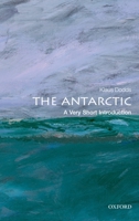 The Antarctic: A Very Short Introduction 019969768X Book Cover