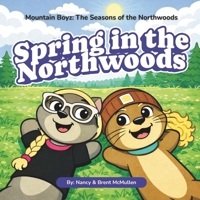 Mountain Boyz: Spring in the Northwoods (Mountain Boyz: The Seasons of the Northwoods) B0GL8FMV6M Book Cover
