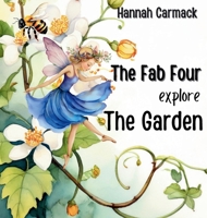 The Fab Four Explore the Garden 1998243982 Book Cover