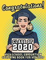 High School Graduation Coloring Book For Her: High School Graduation Gifts For Her 2020 B08B73YWC5 Book Cover