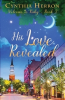 His Love Revealed (Welcome to Ruby, Book 2) 1943959919 Book Cover