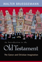 An Introduction to the Old Testament: The Canon and Christian Imagination 0664234585 Book Cover