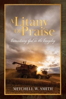 A Litany of Praise 1951350790 Book Cover