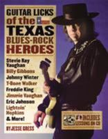 Guitar Licks of the Texas Blues-Rock Heroes (The Guitar Lick Factory Player Series) 0879308761 Book Cover