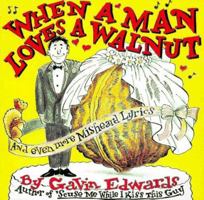 When a Man Loves a Walnut 0684845679 Book Cover