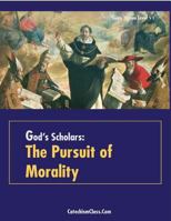 God's Scholars: The Pursuit of Morality 1365891518 Book Cover
