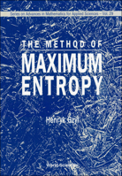 The Method of Maximum Entropy (Series on Advances in Mathematics for Applied Sciences) 9810218125 Book Cover