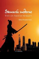 Samur�i Moderno: Vivir Sin Hacerse Haraquiri 1512276952 Book Cover