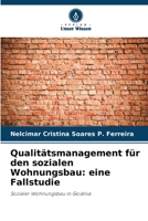 Qualitätsmanagement für den sozialen Wohnungsbau: eine Fallstudie 6207401654 Book Cover