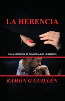 La Herencia: En La Herencia Se Conoce a Los Hermanos 150655024X Book Cover