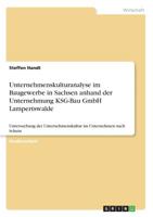 Unternehmenskulturanalyse im Baugewerbe in Sachsen anhand der Unternehmung KSG-Bau GmbH Lampertswalde (German Edition) 3668956197 Book Cover