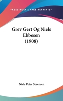 Grev Gert Og Niels Ebbesen (1908) 1160101507 Book Cover