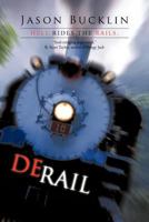 Derail: Hell Rides the Rails 147595820X Book Cover