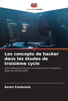 Les concepts de hacker dans les études de troisième cycle: Une métarecherche sur la recherche sur le sujet au Brésil de 2009 à 2019 6204133527 Book Cover