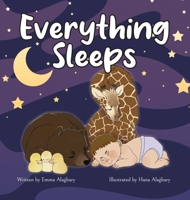 Everything Sleeps 0473617773 Book Cover