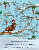 Libro de pintar (Libro de pintar navideño): Este libro contiene 30 láminas para colorear que se pueden usar para pintarlas, enmarcarlas y / o meditar ... 19 libros en PDF adicion (Spanish Edition) 1839140976 Book Cover