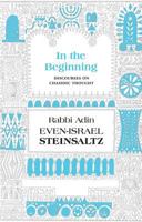 In the Beginning: Discourses on Chasidic Thought 1568217412 Book Cover