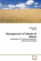 Management of Weeds of Wheat: Metabolites of Trichoderma Species as Alternative Herbicides 363932398X Book Cover