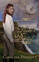 The Duke's Denial (Dukes in Danger: A Haversham House Romance) 1509260722 Book Cover