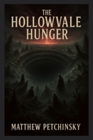 The Hollowvale Hunger (The Veil of Hollowvale) B0DYBTBHQ7 Book Cover