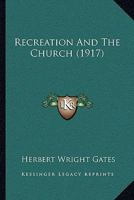 Recreation and the Church 127567593X Book Cover