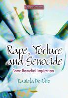 Rape, Torture and Genocide: Some Theoretical Implications 163117150X Book Cover