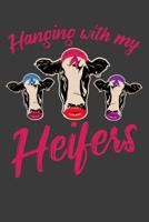 Hanging With My Heifers: 120 Page Composition Notebook 1073612422 Book Cover