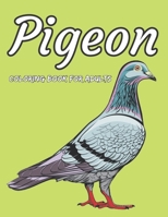 Pigeon Coloring Book For Adults: An Adults Coloring Book With Pigeon Gifts For Birds Lovers B09TDZQX4Z Book Cover