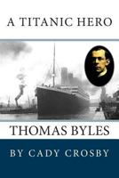 A Titanic Hero: Thomas Byles 1478268980 Book Cover