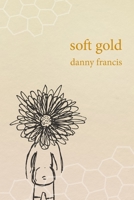 Soft Gold 1618461265 Book Cover