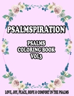 Psalmspiration Psalms Coloring Book Volume 3: Love Joy Peace Hope and Comfort in the Psalms B0BW1KSMDR Book Cover