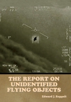 The Report on Unidentified Flying Objects 146111828X Book Cover