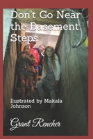 Don't Go Near the Basement Steps B08LJTKYKJ Book Cover