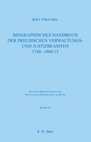 Biographisches Handbuch Der Preußischen Verwaltungs- Und Justizbeamten 1740-1806/15 3598232292 Book Cover