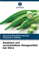 Reaktion auf verschiedene Düngemittel bei Okra 6205295784 Book Cover